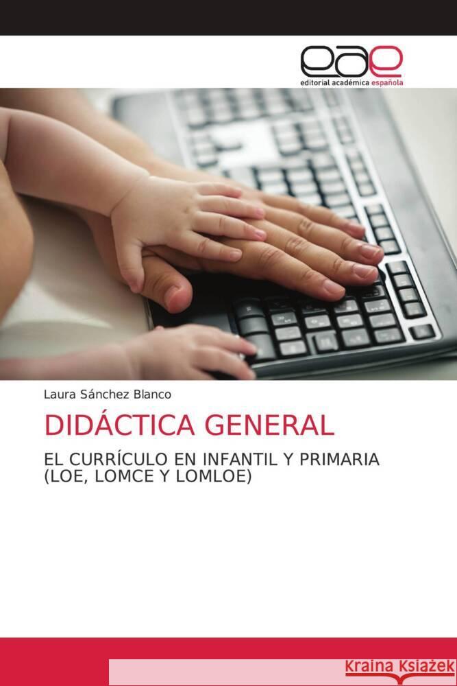 DIDÁCTICA GENERAL Sánchez Blanco, Laura 9786203584264