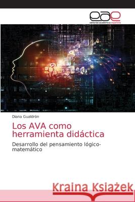 Los AVA como herramienta didáctica Gualdrón, Diana 9786203586305 Editorial Academica Espanola