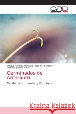 Germinados de Amaranto Mart Elias Yos-S 9786203586794 Editorial Academica Espanola