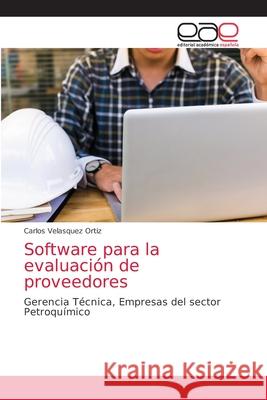 Software para la evaluación de proveedores Velasquez Ortiz, Carlos 9786203587364