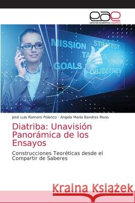 Diatriba: Unavisión Panorámica de los Ensayos Romero Polanco, José Luis 9786203587494