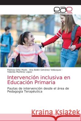 Intervención inclusiva en Educación Primaria Ortiz Marín, Patricia 9786203587944