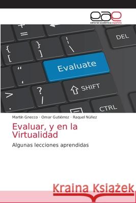 Evaluar, y en la Virtualidad Mart Gnecco Omar Guti 9786203588828 Editorial Academica Espanola