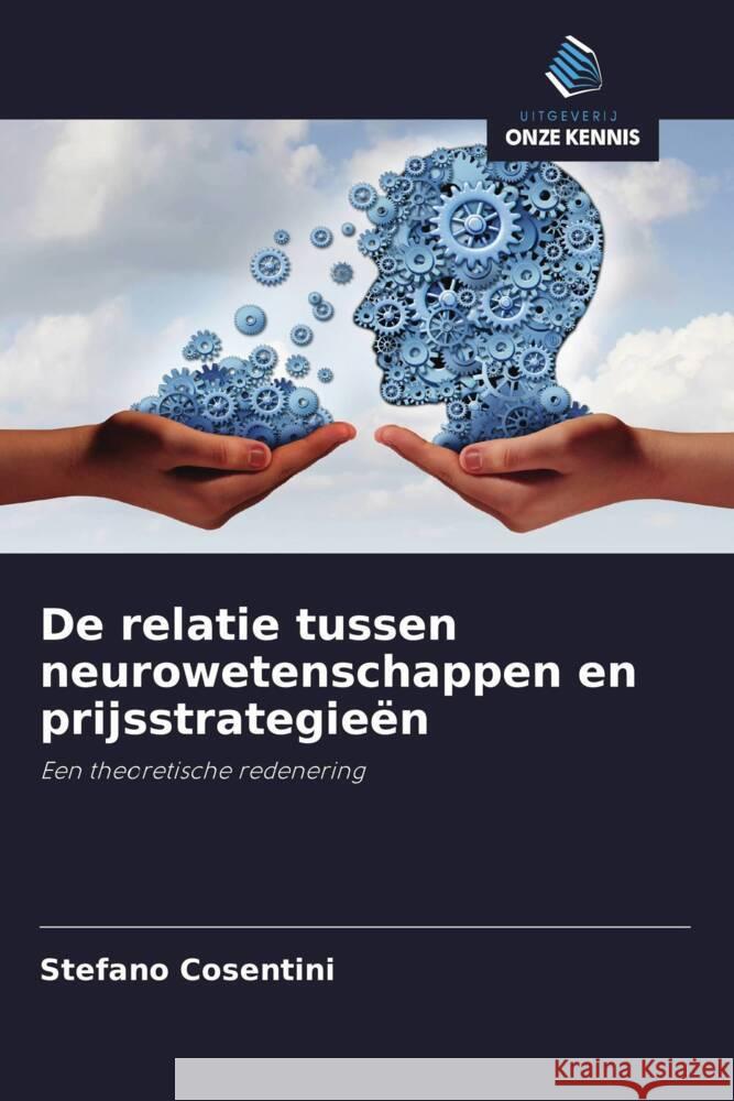 De relatie tussen neurowetenschappen en prijsstrategieën Cosentini, Stefano 9786203590142