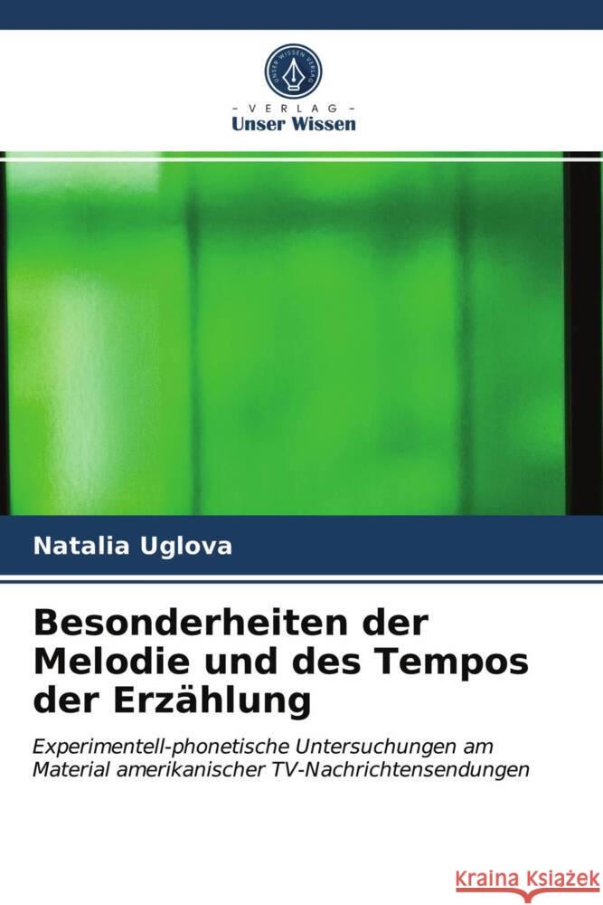 Besonderheiten der Melodie und des Tempos der Erzählung Uglova, Natalia 9786203591644