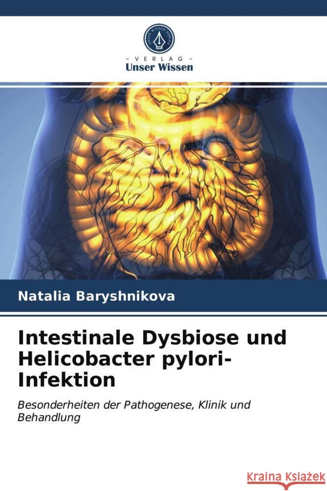 Intestinale Dysbiose und Helicobacter pylori-Infektion Baryshnikova, Natalia 9786203591729