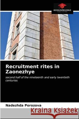 Recruitment rites in Zaonezhye Nadezhda Porozova 9786203592603 Our Knowledge Publishing