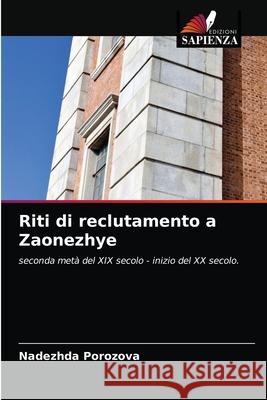 Riti di reclutamento a Zaonezhye Nadezhda Porozova 9786203592672 Edizioni Sapienza