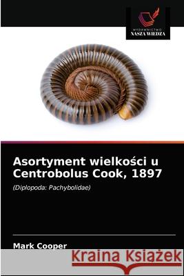 Asortyment wielkości u Centrobolus Cook, 1897 Mark Cooper 9786203596076