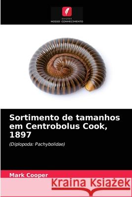 Sortimento de tamanhos em Centrobolus Cook, 1897 Mark Cooper 9786203596083