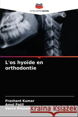 L'os hyoïde en orthodontie Prashant Kumar, Amol Patil, Veera Bhosale 9786203596830