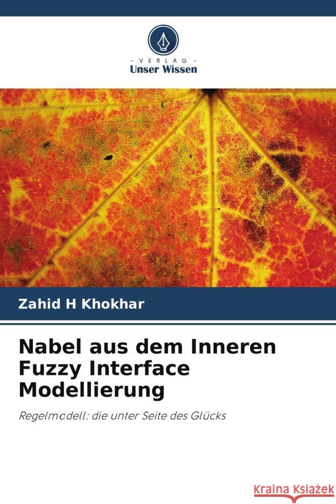 Nabel aus dem Inneren Fuzzy Interface Modellierung H Khokhar, Zahid 9786203599572