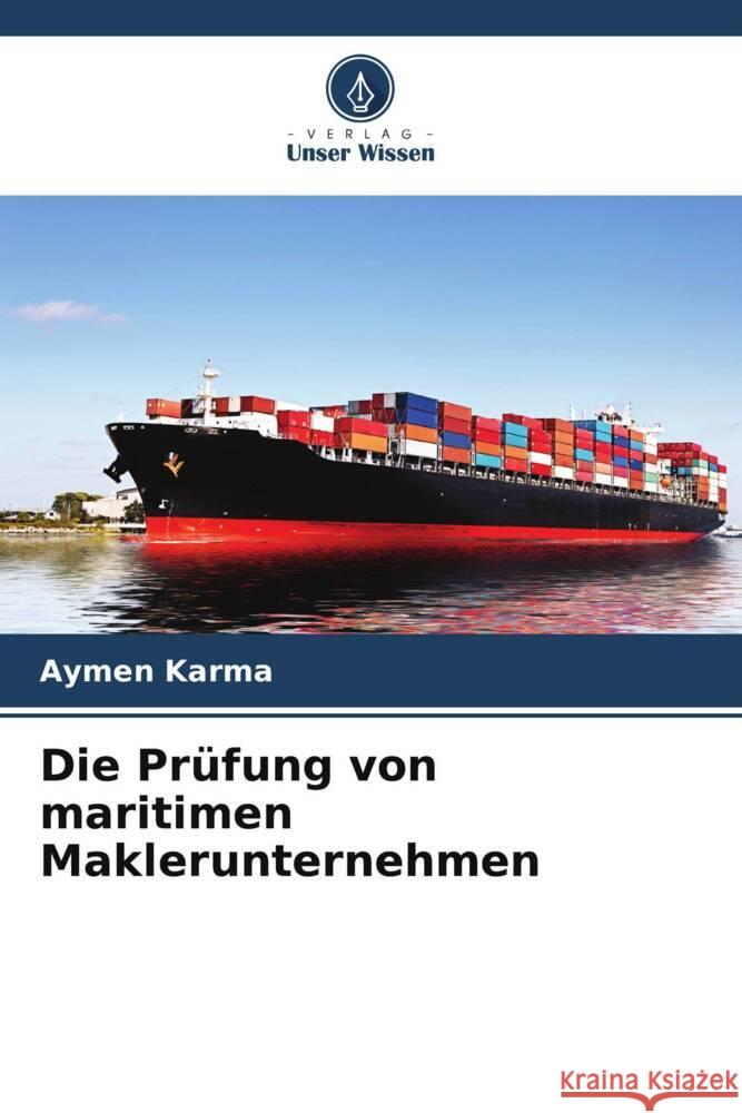 Die Prüfung von maritimen Maklerunternehmen Karma, Aymen 9786203599725