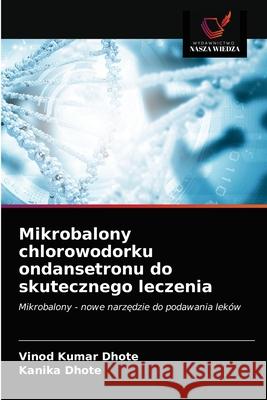 Mikrobalony chlorowodorku ondansetronu do skutecznego leczenia Vinod Kuma Kanika Dhote 9786203600179 Wydawnictwo Nasza Wiedza