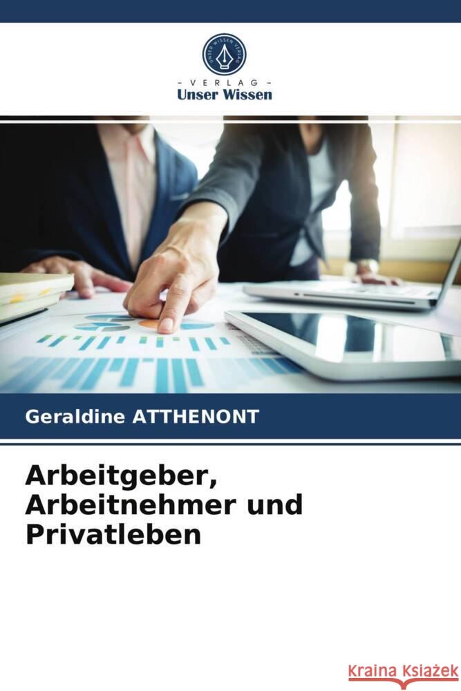 Arbeitgeber, Arbeitnehmer und Privatleben Atthenont, Géraldine 9786203601398