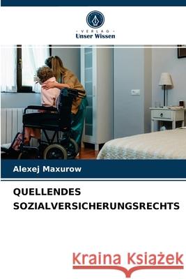 Quellendes Sozialversicherungsrechts Alexej Maxurow 9786203603460 Verlag Unser Wissen