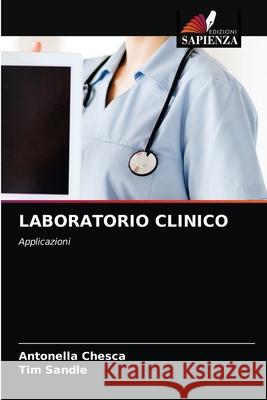 Laboratorio Clinico Antonella Chesca Tim Sandle 9786203603590 Edizioni Sapienza