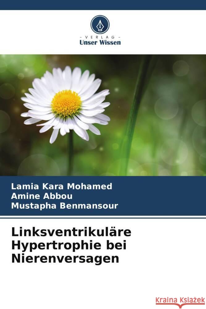 Linksventrikuläre Hypertrophie bei Nierenversagen Kara Mohamed, Lamia, Abbou, Amine, Benmansour, Mustapha 9786203603644