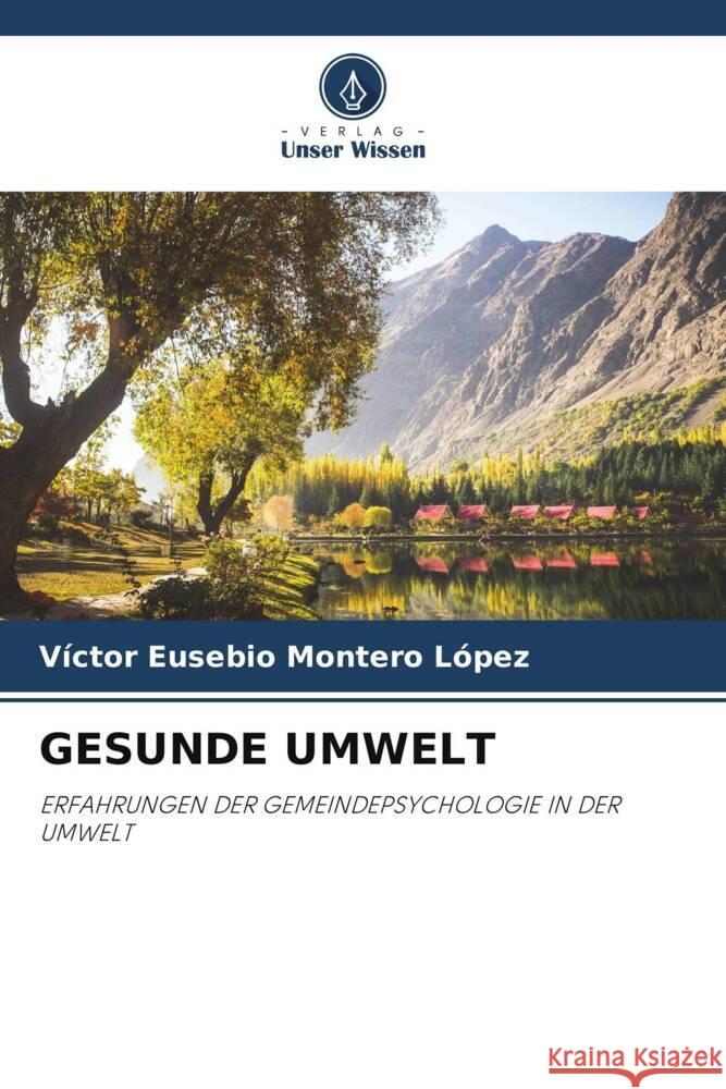 GESUNDE UMWELT Montero López, Víctor Eusebio 9786203604061