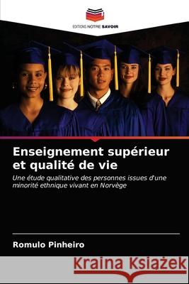 Enseignement supérieur et qualité de vie Romulo Pinheiro 9786203607949