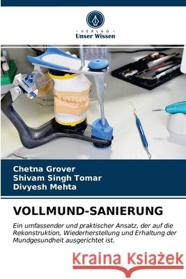 Vollmund-Sanierung Chetna Grover, Shivam Singh Tomar, Divyesh Mehta 9786203609790