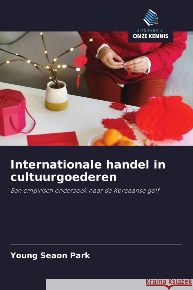 Internationale handel in cultuurgoederen Park, Young Seaon 9786203610000