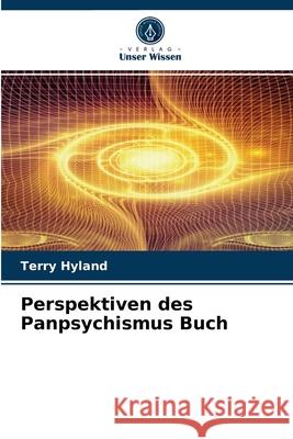 Perspektiven des Panpsychismus Buch Terry Hyland 9786203617900