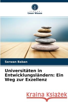 Universitäten in Entwicklungsländern: Ein Weg zur Exzellenz Serwan Baban 9786203618723