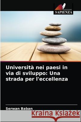 Università nei paesi in via di sviluppo: Una strada per l'eccellenza Serwan Baban 9786203618785