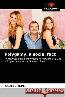 Polygamy, a social fact Aku Tepe 9786203620061