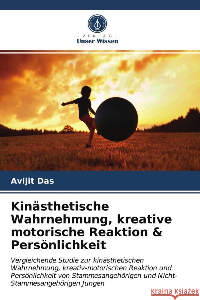 Kinästhetische Wahrnehmung, kreative motorische Reaktion & Persönlichkeit Das, Avijit 9786203620290