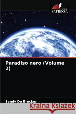 Paradiso nero (Volume 2) Sandy d 9786203620801 Edizioni Sapienza