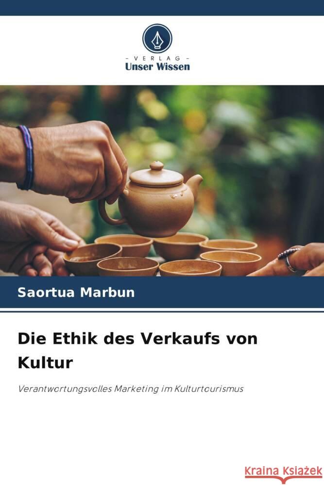 Die Ethik des Verkaufs von Kultur Marbun, Saortua 9786203624151 Verlag Unser Wissen