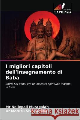 I migliori capitoli dell'insegnamento di Baba MR Nellepali Muragaiah, Dr Morusu Siva Sankar 9786203627190 Edizioni Sapienza