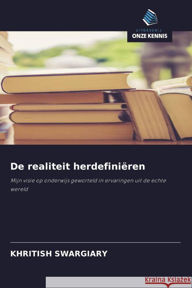 De realiteit herdefiniëren Swargiary, Khritish 9786203628722 Uitgeverij Onze Kennis