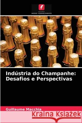 Indústria do Champanhe: Desafios e Perspectivas Guillaume Macchia 9786203633139