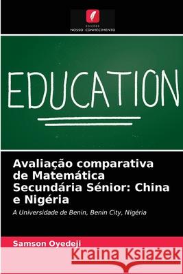 Avaliação comparativa de Matemática Secundária Sénior: China e Nigéria Samson Oyedeji 9786203633641