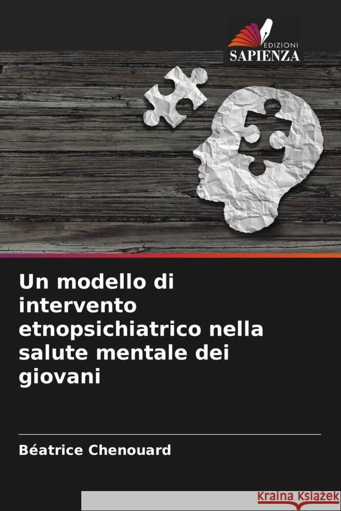 Un modello di intervento etnopsichiatrico nella salute mentale dei giovani Chenouard, Béatrice 9786203634815