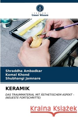 Keramik Shraddha Ambadkar, Komal Khond, Shubhangi Jamnare 9786203636130
