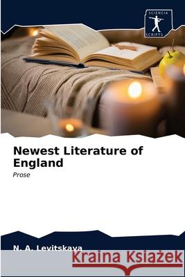 Newest Literature of England N A Levitskaya 9786203639803 Sciencia Scripts