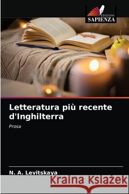 Letteratura più recente d'Inghilterra N A Levitskaya 9786203639841 Edizioni Sapienza