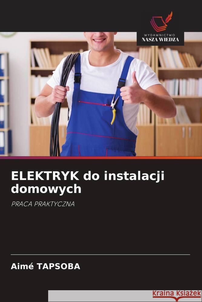 ELEKTRYK do instalacji domowych Tapsoba, Aimé 9786203641325