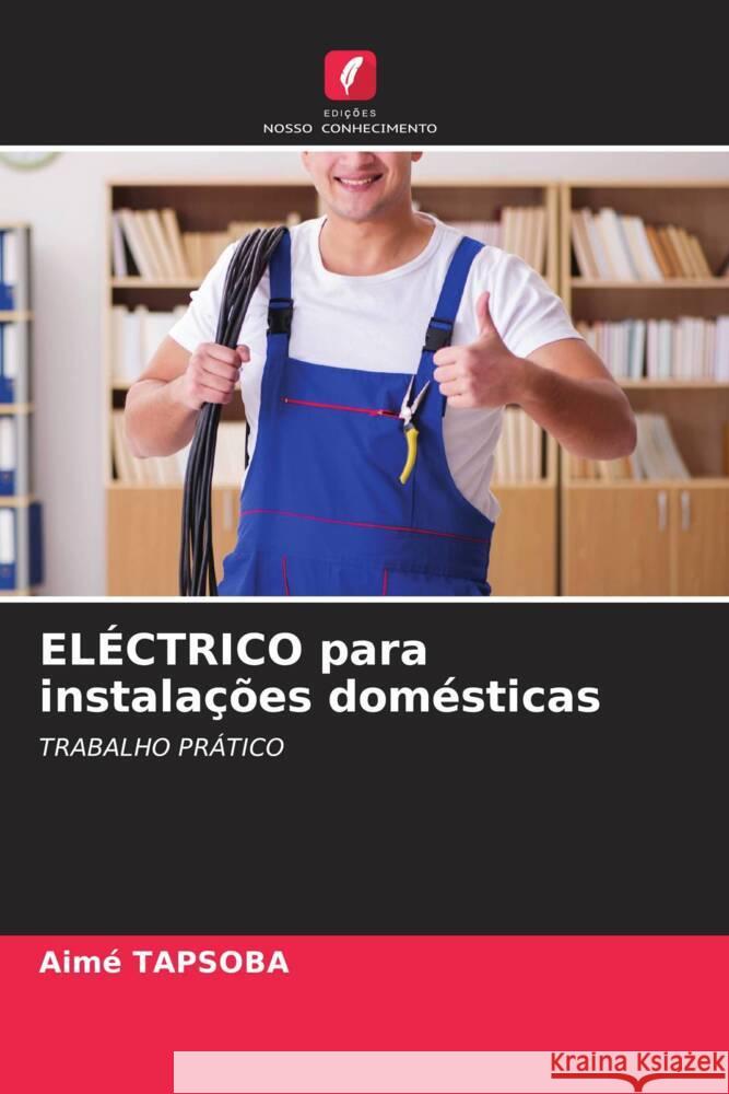 ELÉCTRICO para instalações domésticas Tapsoba, Aimé 9786203641332