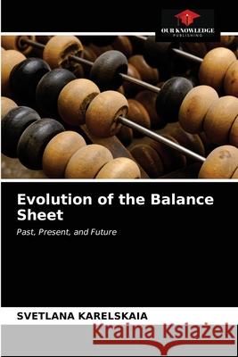 Evolution of the Balance Sheet Svetlana Karelskaia 9786203641905