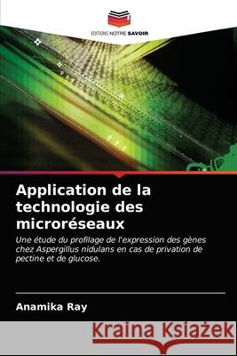 Application de la technologie des microréseaux Anamika Ray 9786203642155