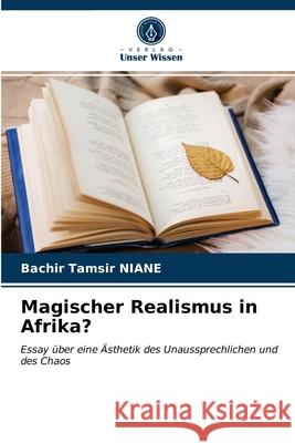 Magischer Realismus in Afrika? Bachir Tamsir Niane 9786203642575