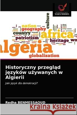 Historyczny przegląd języków używanych w Algierii Redha Benmessaoud 9786203642698 Wydawnictwo Nasza Wiedza