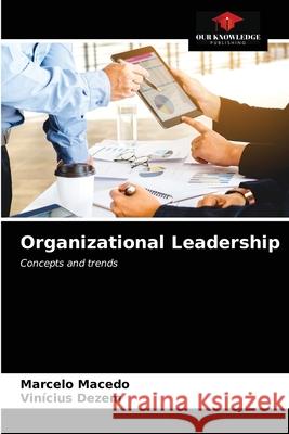 Organizational Leadership Marcelo Macedo, Vinicius Dezem 9786203642759