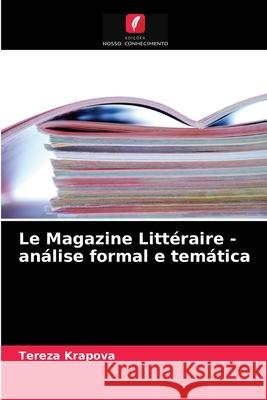 Le Magazine Littéraire - análise formal e temática Křápová, Tereza 9786203643107 Edicoes Nosso Conhecimento