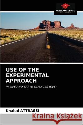 Use of the Experimental Approach Khaled Attrassi 9786203646320